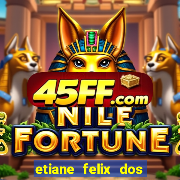 etiane felix dos santos nua